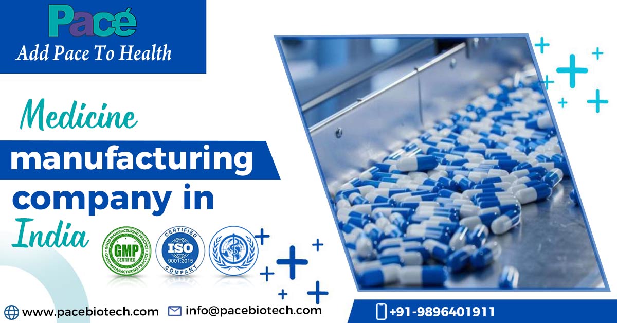 Medicine Manufacturing Company in India: Pace Biotech | Pacebiotech