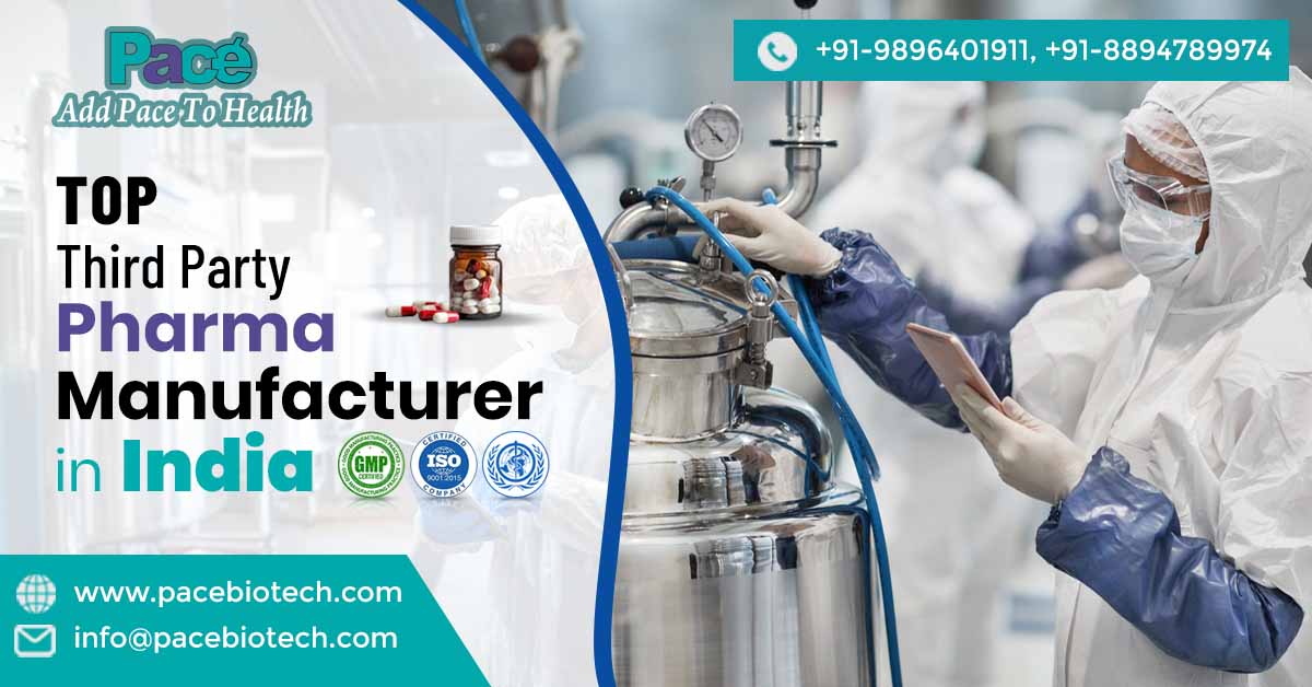 Top Third Party Pharma Manufacturer In India | Pacebiotech