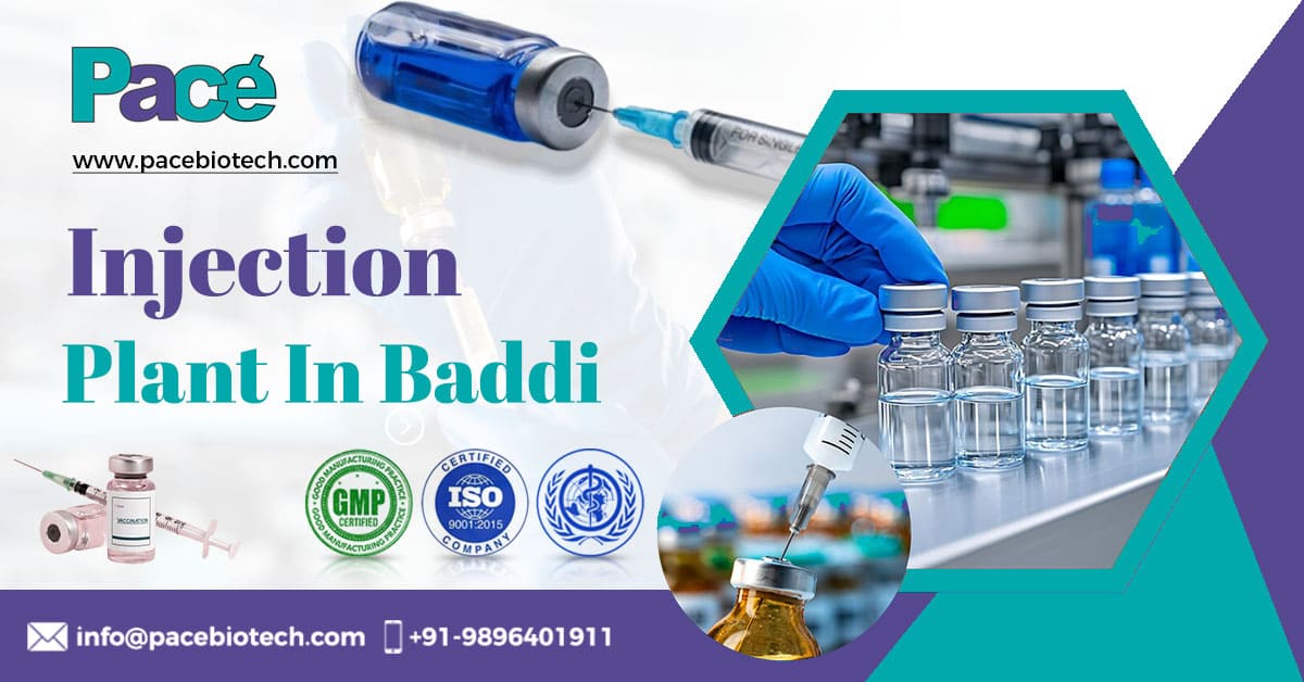 Innovative Injectable Plant In Baddi | Pacebiotech