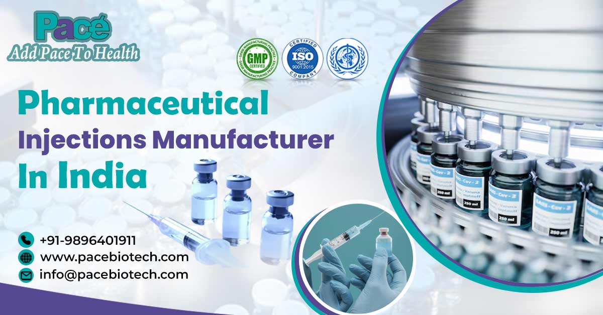 Most Reliable Pharma Injection Manufacturers India | Pacebiotech