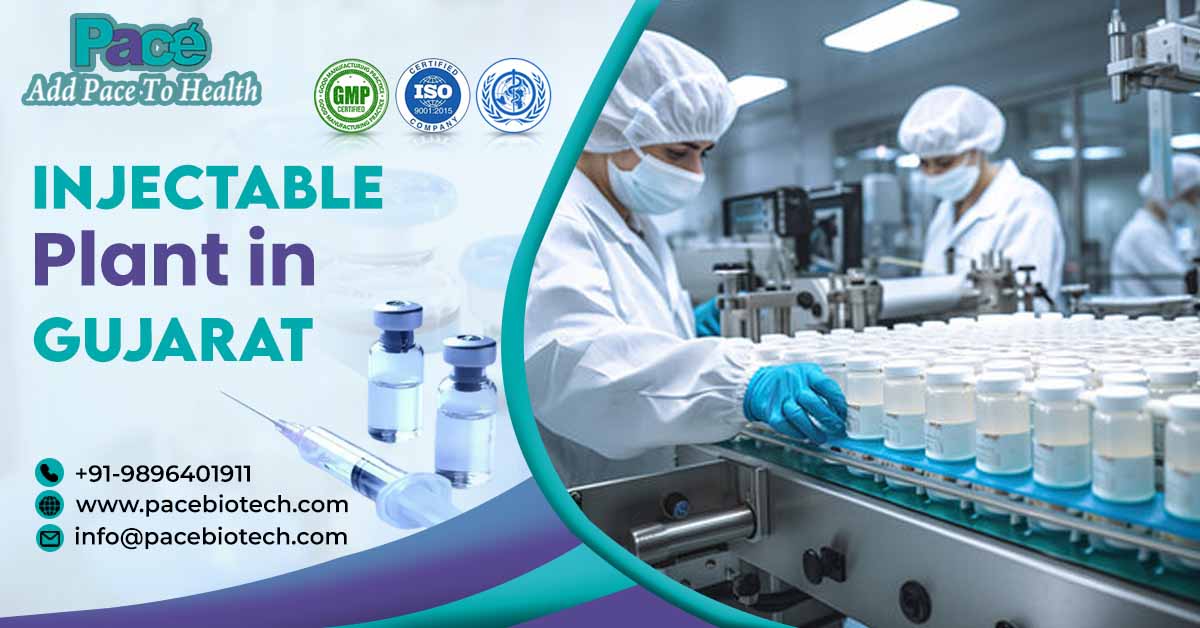 Rise Of Injectable Plant In Gujarat | Pacebiotech