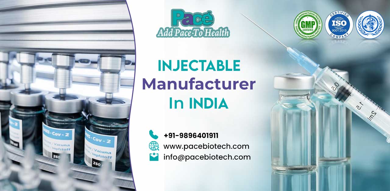 Discover The Premier Injectable Manufacturers In India | Pacebiotech